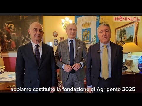 “Fondazione Agrigento 2025” Giacomo Minio Presidente, Roberto Albergoni Direttore Generale